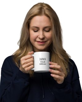 Launch Your Dream – Inspirational White Mug