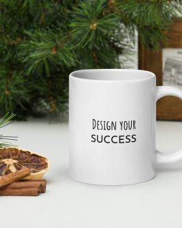 Design Your Success – Inspiring White Glossy Mug